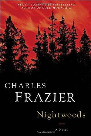 Nightwoods: A Novel by Charles Frazier, Charles Frazier