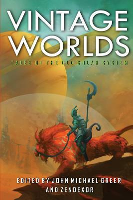 Vintage Worlds: Tales of the Old Solar System by Troy Jones III, Robert Gibson, Dylan T. Jeninga