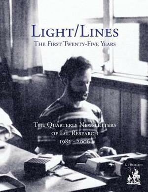 Light/Lines - The First Twenty-Five Years by Jim McCarty, Don Elkins, Carla L. Rueckert