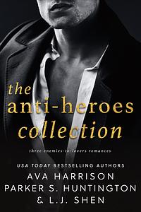 The Anti-Heroes Collection by L.J. Shen, Parker S. Huntington, Ava Harrison