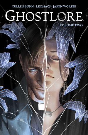 Ghostlore Vol. 2 by Cullen Bunn, Jason Wordie