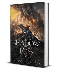 The Shadow of Loss: An Epic Fantasy Novella by Rocco Levitas