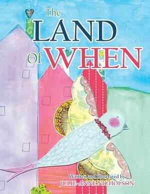 The Land of When by Julie-Anne Nicholson