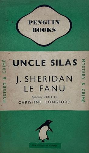 Uncle Silas: A Tale of Bartram-Haugh by J. Sheridan Le Fanu