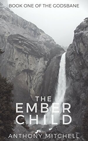 The Ember Child by Anthony Mitchell