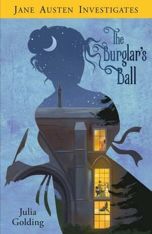 Jane Austen Investigates: The Burglar's Ball by Julia Golding