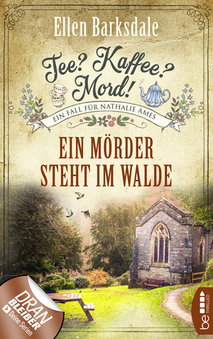 Tee? Kaffee? Mord! Ein Mörder steht im Walde by Ellen Barksdale