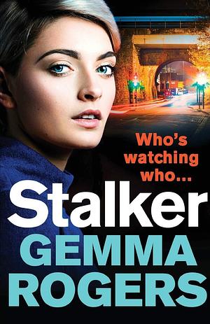 Stalker by Gemma Rogers