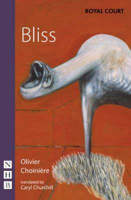 Bliss =: Felicite by Olivier Choiniere