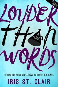 Louder Than Words by Iris St. Clair