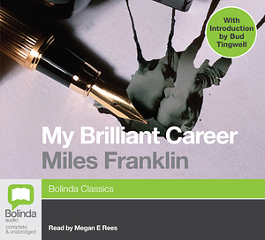 My Brilliant Career by Miles Franklin