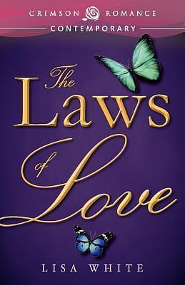 The LAWS OF LOVE by Lisa White, Lisa White