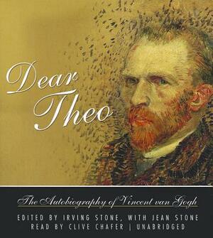 Dear Theo: The Autobiography of Vincent Van Gogh by Vincent van Gogh