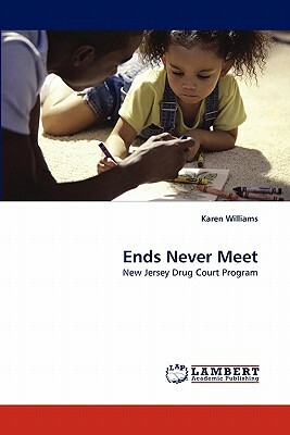 Ends Never Meet by Karen Williams