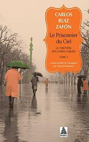 Le Prisonnier du Ciel by Carlos Ruiz Zafón