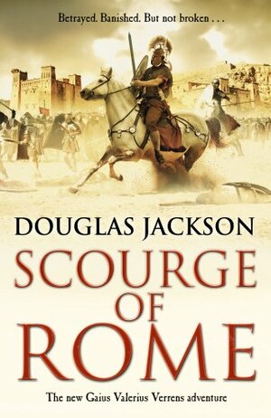 Scourge of Rome by Douglas Jackson