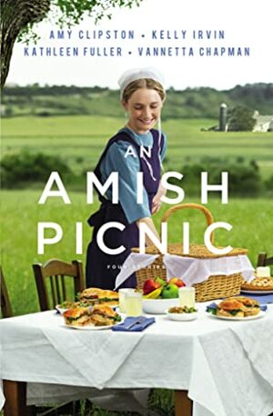 An Amish Picnic: Three Stories by Kathleen Fuller, Kelly Irvin, Amy Clipston