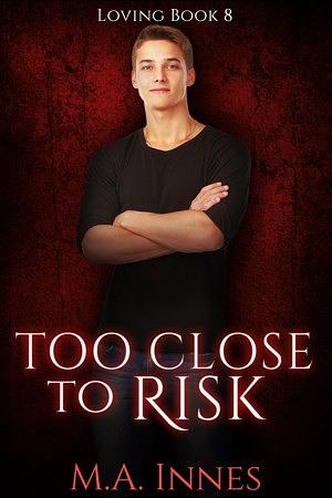 Too Close to Risk by M.A. Innes