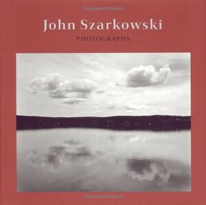 John Szarkowski: Photographs by Sandra S. Phillips, John Szarkowski