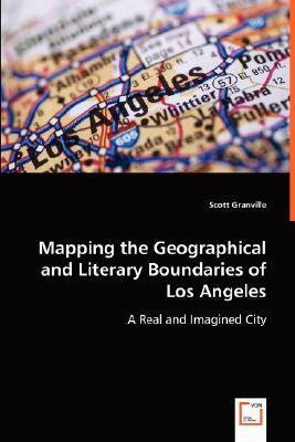 Mapping the Geographical and Literary Boundaries by Scott Granville