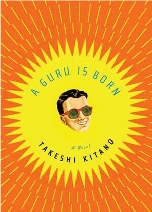 A Guru Is Born by Takeshi Kitano