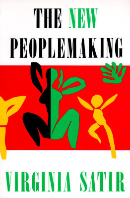 The New Peoplemaking by Virginia Satir