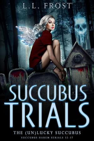 Succubus Trials by L.L. Frost