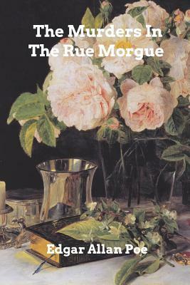 The Murders In The Rue Morgue by Edgar Allan Poe