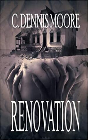 Renovation by C. Dennis Moore