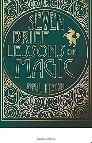 Seven Brief Lessons on Magic by Paul Tyson