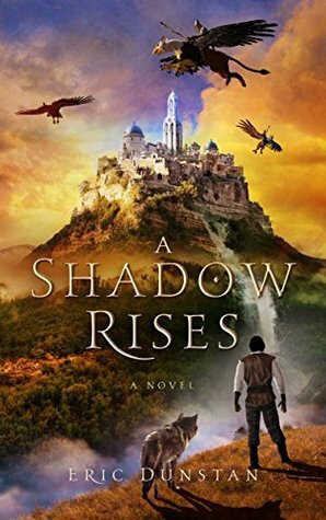 A Shadow Rises by Juliet Ulman, Eric Dunstan