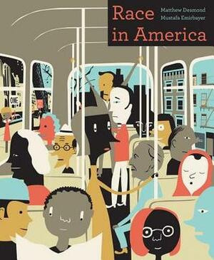 Race in America by Mustafa Emirbayer, Matthew Desmond