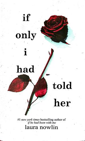 If Only I Had Told Her by Laura Nowlin