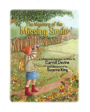 The Mystery of the Missing Smile by Carroll Devine