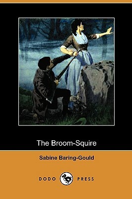 The Broom-Squire (Dodo Press) by Sabine Baring Gould