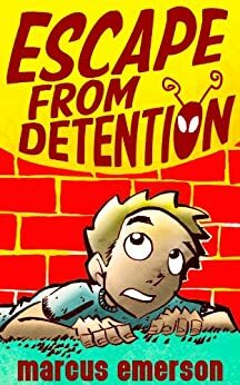 Escape from Detention by Noah Child, Valerie Cruz, Marcus Emerson