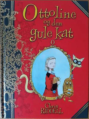 Ottoline og den gule kat by Chris Riddell