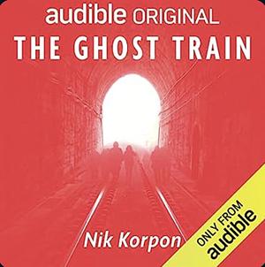 The Ghost Train by Nik Korpon