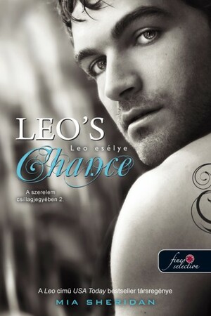 Leo esélye (A szerelem csillagjegyében 2.) by Mia Sheridan