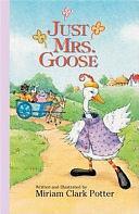 Just Mrs. Goose by Miriam Clark Potter