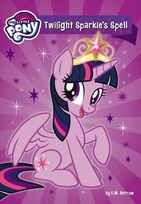 Twilight Sparkle's Spell by G.M. Berrow