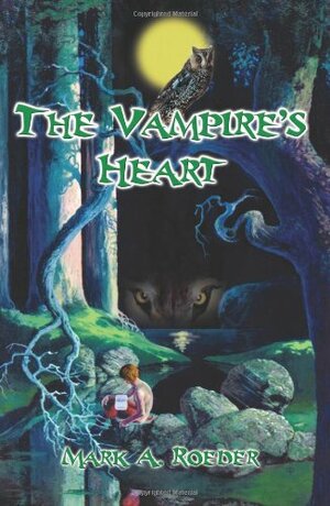 The Vampire's Heart by Mark A. Roeder