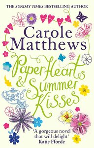 Paper Hearts & Summer Kisses by Carole Matthews