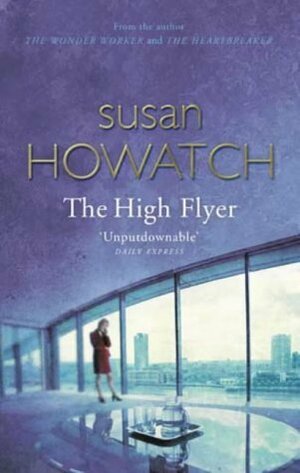 The High Flyer by Susan Howatch