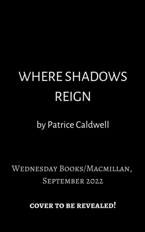 Where Shadows Reign by Patrice Caldwell