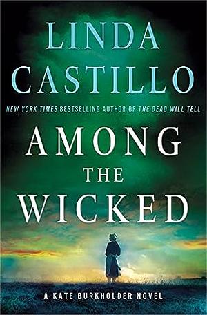 Among the Wicked by Linda Castillo