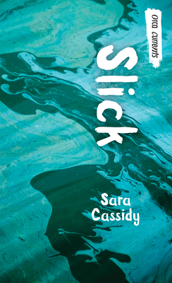 Slick by Sara Cassidy