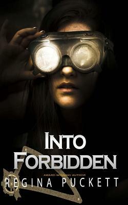 Into Forbidden by Regina Puckett
