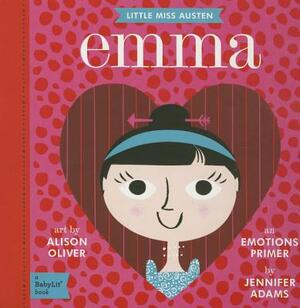 Emma: A Babylit(r) Emotions Primer by Jennifer Adams