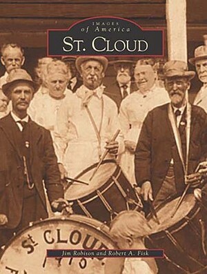 St. Cloud by Jim Robison, Robert A. Fisk